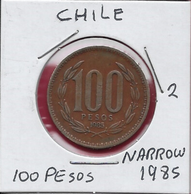 CHILE 100 PESOS 1985 NARROW DATE,EDGE LETTERING POR LA RAZON O LA FUERZA,DENOMIN