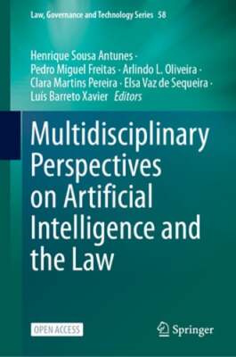 Multidisciplinary Perspectives on Artificial Intelligence and the Law: New