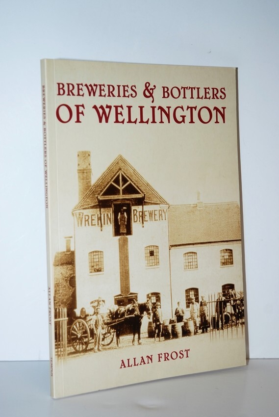 Breweries & Bottlers of Wellington Images Of England Paperback Tempus 2008 Frost