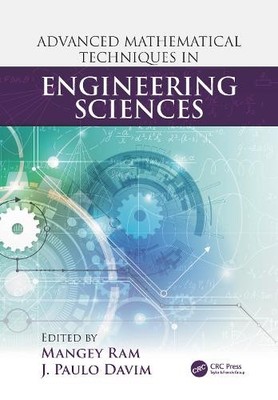 Advanced Mathematical Techniques in Engineering Sciences - 9780367781286