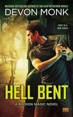 Hell Bent: 1 (Broken Magic Novel) by Monk, Devon 0451417925 FREE Shipping