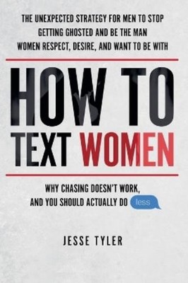 Jesse Tyler How To Text Women (Paperback)