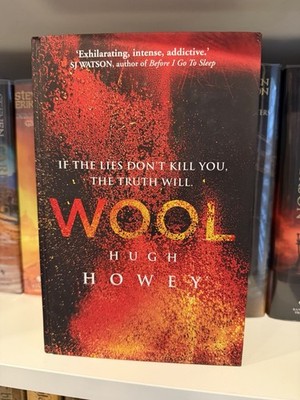 Hugh Howey   WOOL   SILO - Signed First Edition / First Printing (2013)
