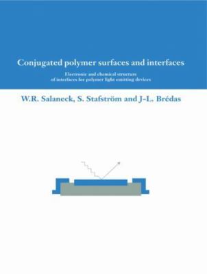 Conjugated Polymer Surfaces and Interfaces : Electronic and Chemical Structur...