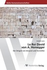 Le Roi David von A. Honegger von Andjelko Igrec (2016, Taschenbuch)
