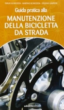 Guida pratica alla manutenzione della bicicletta da stada - AA.VV. [2006]