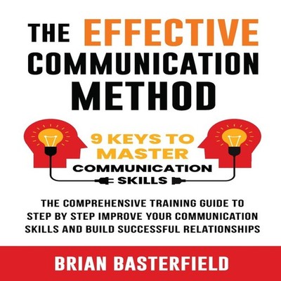 The Effective Communication Method 9 Keys to Master Communication