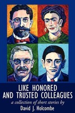 Like Honored and Trusted Colleagues by B. Harvey Grant (English) Paperback Book