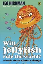 Will Jellyfish Rule The World - Paperback By Hickman, Leo - GOOD