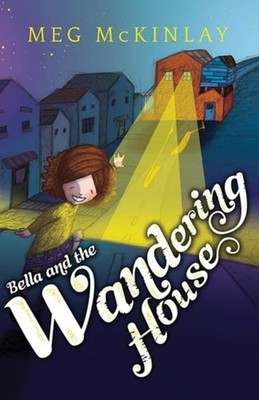 Bella and the Wandering House - Paperback NEW Meg McKinlay  May-16