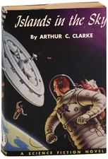 Arthur C. Clarke-ISLANDS IN THE SKY-1952-1ST ED-UNCORRECTED PROOF IN DJ-FINE/NF
