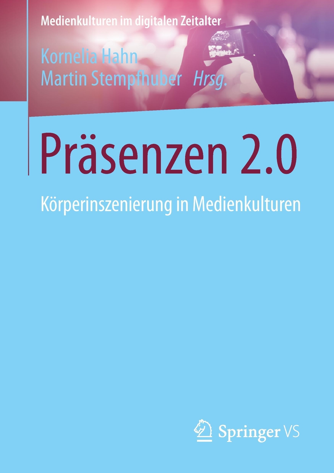 Thumbnail - Präsenzen 2.0 Körperinszenierung In Medienkulturen Martin Stempfhuber