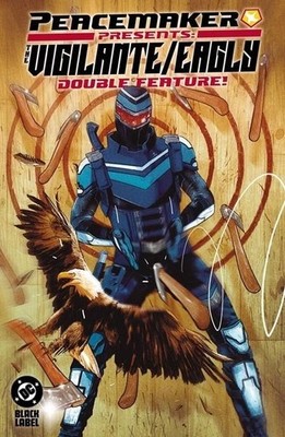 Peacemaker Presents The Vigilante/Eagly Double Feature Trade Paperback