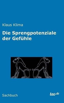 Die Sprengpotenziale der Gefhle by Klaus Klima (German) Hardcover Book