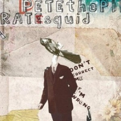 Petethepiratesquid - Don't Correct Me If I'm Wrong  CD  Alternative Rock Neu