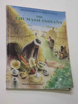The Chumash Indians by Schwabacher, Martin