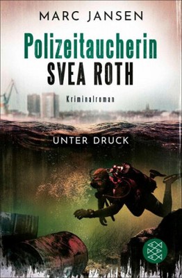 Unter Druck / Polizeitaucherin Svea Roth Bd.2|Marc Jansen|Broschiertes Buch