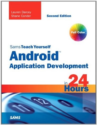 Sams Teach Yourself Android Application Development in 24 Hours C