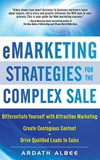 eMarketing Strategies for the Complex Sale By Ardath Albee
