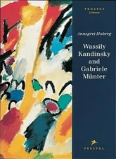 WASSILY KANDINSKY AND GABRIELE MUNTER (PEGASUS LIBRARY) By Annegret Hoberg *NEW*