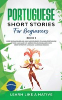 Learn Like A Native | Portuguese Short Stories for Beginners Book 1 | Buch
