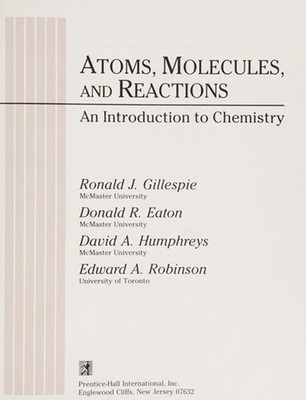 Atoms and Molecules : An Introduction to Chemistry Ronald J. Gill