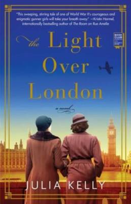 The Light Over London - Paperback By Kelly, Julia - VERY GOOD