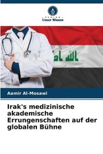 Irak's medizinische akademische Errungenschaften auf der globalen Bhne by Aamir 