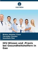 Hiv-Wissen Und -Praxis Bei Gesundheitshelfern In Gao Bintou Attaher Cisse