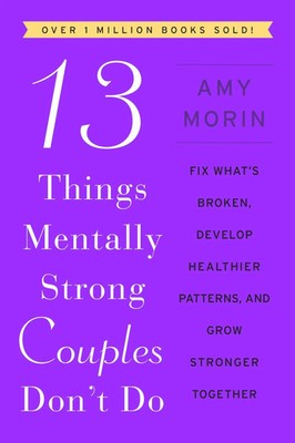 13 Things Mentally Strong Couples Don't Do | Amy Morin | Englisch | Taschenbuch