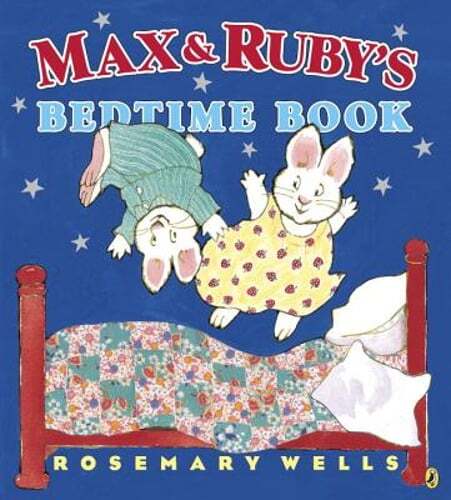 Max and Ruby's Bedtime Book by Rosemary Wells: Used