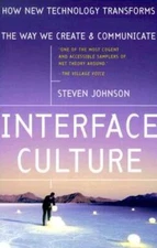 Interface Culture: How New Technology Transforms the Way We Create  - VERY GOOD