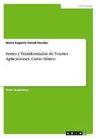 Series Y Transformadas De Fourier. Aplicaciones. Curso BáSico Maria Eugenia Paro
