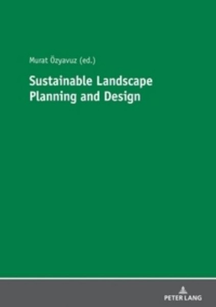 Sustainable Landscape Planning And Design Murat ÖZyavuz-image