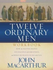 Twelve Ordinary Men Workbook - Paperback By MacArthur, John F. - GOOD