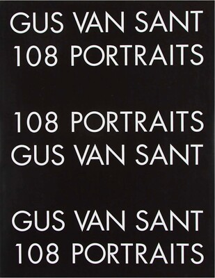 洋書 GUS VAN SANT 108 PORTRAITS 108 Portraits – Twin Palms Publishers