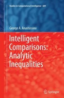 Intelligent Comparisons: Analytic Inequalities George A. Anastassiou