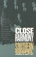 Close Harmony: A History of Souther..., Jr., James R. G