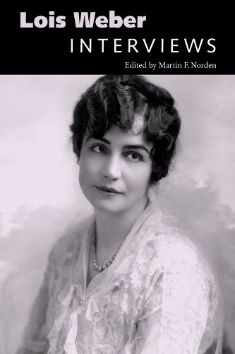 Lois Weber by Martin F. Norden - 9781496820808