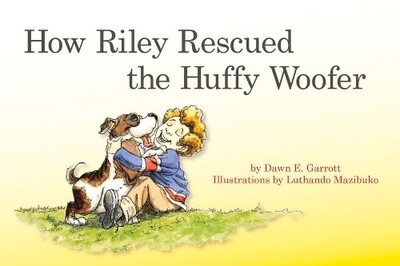 Dawn E Garrott How Riley Rescued the Huffy Woofer (Taschenbuch) (US IMPORT)