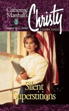 Silent Superstitions (Christy Series, No 2) - Mass Market Paperback - GOOD