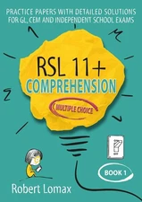 RSL 11+ Comprehension, Multiple Choice: Book 1 by Robert Lomax Paperback Book