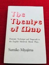THEATRE OF MAN: Medieval Moral Plays Sumiko Miyajima 1977 Cloth 1st 192p