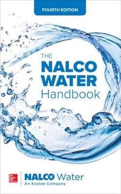 The NALCO Water Handbook, Fourth Edition by an Ecolab Company NALCO Water (Engli