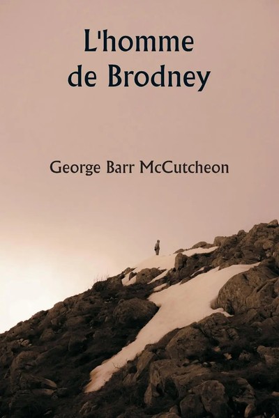 L'homme De Brodney George Barr Mccutcheon Taschenbuch FranzöSisch 2024 Writat-image