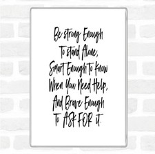 Strong Enough To Stand Alone Quote Jumbo Fridge Magnet