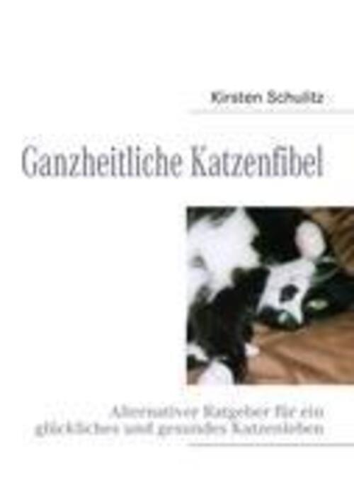 Thumbnail - Kirsten Schulitz | Ganzheitliche Katzenfibel | Taschenbuch | Deutsch