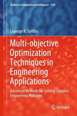 Multi-objective Optimization Techniques in Engineering Applications: Advanced Me