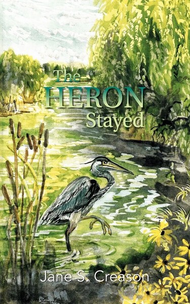 The Heron Stayed Jane S. Creason Taschenbuch Kartoniert / Broschiert Englisch-image