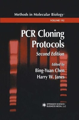 PCR Cloning Protocols. [Methods in Molecular Biology, 192]. Chen, Bing-Yuan and 